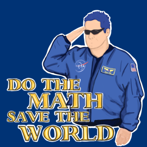 Do the math, save the world